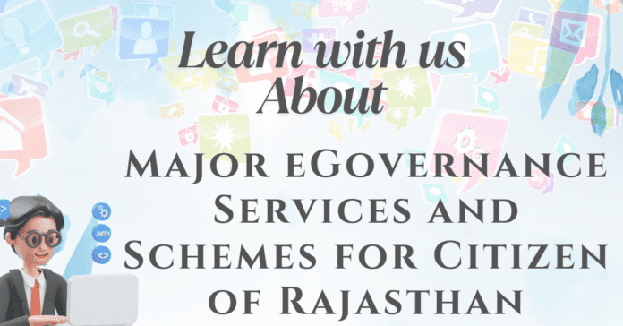 Major eGovernance Services and Schemes for Citizen of Rajasthan