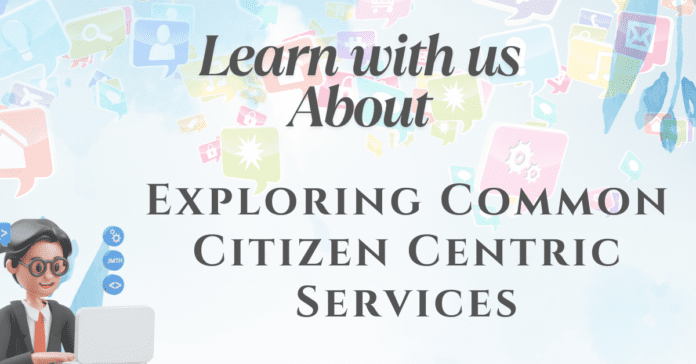 Exploring Common Citizen Centric Services